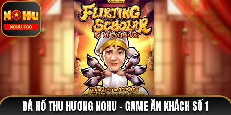 Bá Hổ Thu Hương NOHU - Game Ăn Khách số 1 Hiện Nay Bá Hổ Thu Hương NOHU