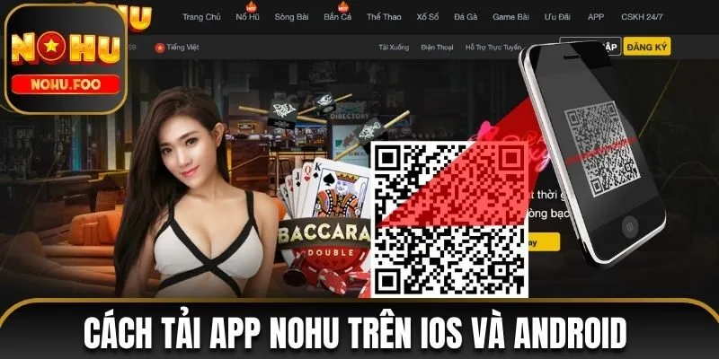 Cách Tải App NOHU Trên iOS Và Android Chi Tiết Từng Bước Cách Tải App NOHU Trên iOS Và Android Chi Tiết Từng Bước